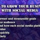 How to Grow Your Business With Social Media