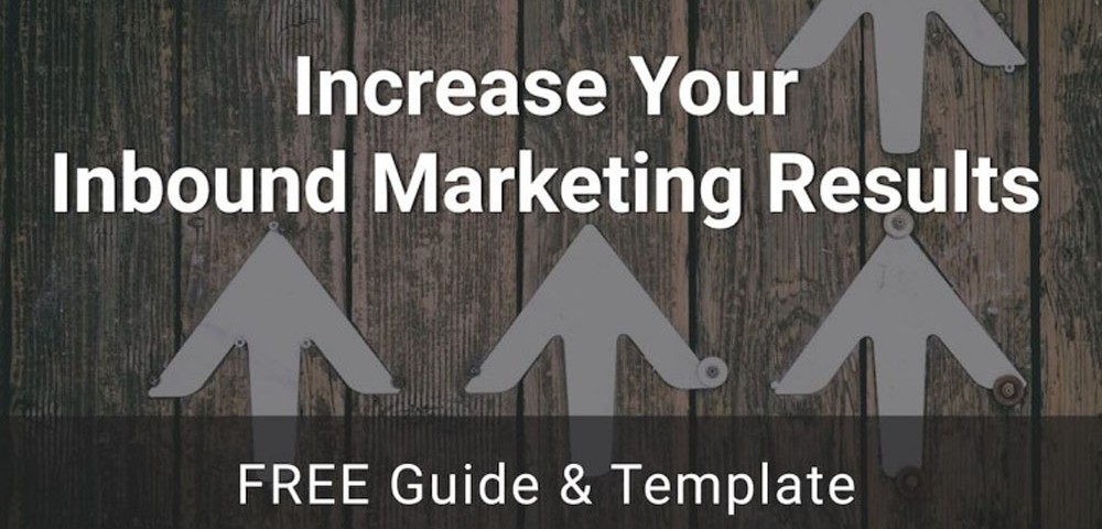 Increase Your Inbound Marketing Results