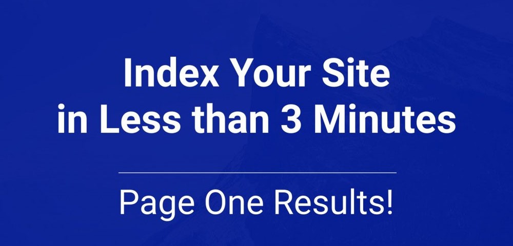 Index your Site in less than three minutes